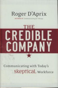 the credible company :communicating with today'skeptical workfoce