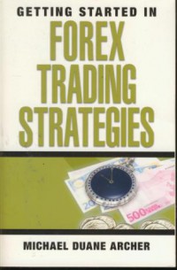 Getting started in forex trading strategies
