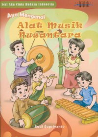 Ayo mengenal alat musik Nusantara