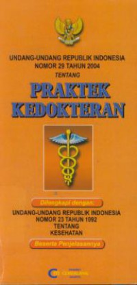 Undang-Undang Republik Indonesia Nomor 29 Tahun 2004 Tentang Praktek Kedokteran