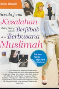 Segala jenis kesalahan paling sering dalam berjilbab dan berbusana muslimah