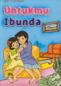 Untukmu ibunda