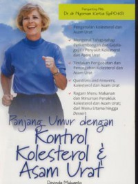 Panjang umur dengan kontrol kolesterol & asam urat