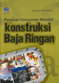 Panduan konsumen memilih konstruksi baja ringan