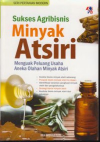 Sukses agribisnis minyak atsiri