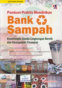 Panduan Praktis Mendirikan Bank Sampah Keuntungan Ganda Lingkungan Bersih Dan Kemapanan Finansial