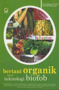 Bertani organik dengan teknologi biofob