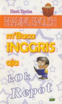 Reading english, m'baca inggris aja kok repot