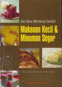 Aku bisa membuat sendiri makanan kecil dan minuman segar