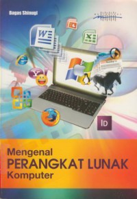 Mengenal perangkat lunak komputer fungsi dan cara kerjanya