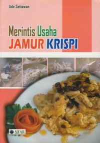 Merintis usaha jamur krispi