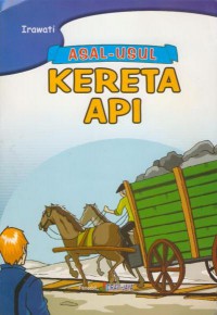 Asal Usul Kereta Api