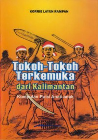 Tokoh-tokoh termuka dari kalimantan : kumpulan puisi anak-anak