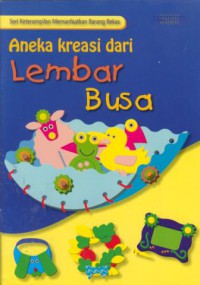 Aneka kreasi dari lembar busa