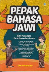 Pepak bahasa jawi : buku oegangan para siswa dan umum