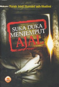 Suka duka menjemput ajal