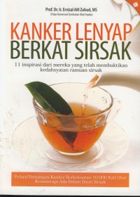 Kanker lenyap berkat sirsak : 11 inspirasi dari mereka yang telah membuktikan kedahsyatan ramuan sirsak