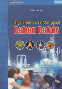 Perjalanan Salsa mengenal bahan bakar