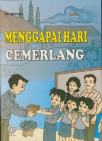 Menggapai hari cemerlang