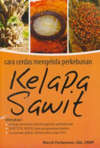 Cara cerdas mengelola perkebunan kelapa sawit