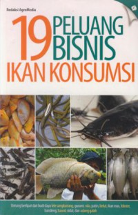 Sembilan belas peluang bisnis ikan konsumsi