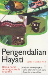 Pengendalian hayati : hama serangga tropis & gulma