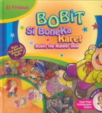 Bobit si boneka karet : Bobit, the rubber doll (Bilingual)