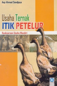 Usaha ternak itik petelur : keaksaraan usaha mandiri