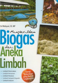 Menghasilkan biogas dari aneka limbah