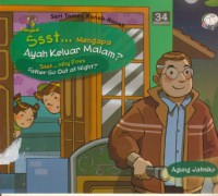 Ssst...mengapa ayah keluar malam ? Sssst...why does father go out at night? (bilingual)