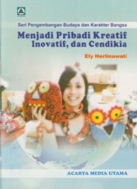 Menjadi pribadi kreatif inovatif, dan cendikia