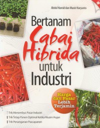 Bertanam cabai hibrida untuk industri : harga dan pasar lebih terjamin