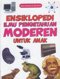 Ensiklopedi ilmu pengetahuan moderen untuk anak