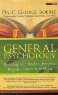 General psychology : Psikologi kepribadian, persepsi, kognisi, emosi, & perilaku