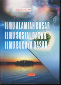 Ilmu alamiah dasar, Ilmu sosial dasar, Ilmu budaya dasar