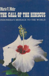 The call of the hibiscus : indonesia's message to the world