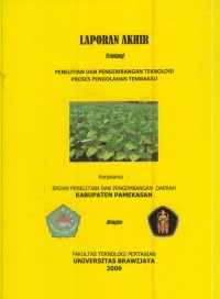 Laporan akhir tentang penelitian dan pengembangan teknologi proses pengolahan tembakau