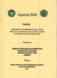 Laporan akhir penelitian perspektif pemberdayaan desa melalui alokasi dana desa (ADD) di Kabupaten Pamekasan