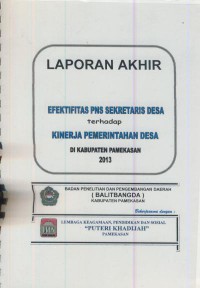 Laporan akhir efektifitas PNS sekretaris desa terhadap kinerja pemerintahan desa di Kabupaten Pamekasan