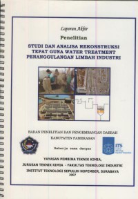 Laporan akhir penelitian studi dan analisa rekonstruksi tepat guna water treatment penanggulangan limbah industri