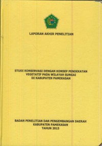 Laporan akhir penelitian : studi konservasi dengan konsep pendekatan vegetatif pada wilayah sungai di kabupaten pamekasan