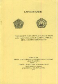 Laporan akhir :peningkatan produktivitas tanaman talas pada lahan pekarangan dan hutan negara dengan sistem agroforestry