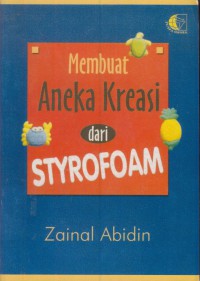 Membuat aneka kreasi dari styrofoam