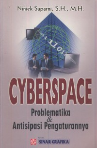 Cyberspace : problematika & antisipasi pengaturannya