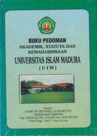 Buku pedoman akademik, statuta dan kemahasiswaan Universitas Islam madura (UIM)