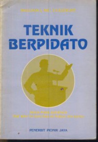 Teknik berpidato : hold your audience the way to success in public speaking