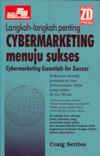 Langkah-langkah penting cybermarketing menuju sukses : cybermarketing essential for success