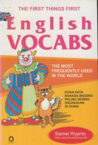 The first things first english vocabs : the most frequently used in the world ( kosa kata bahasa inggris paling sering digunakan di dunia)