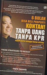 6 bulan bisa beli properti kontan! tanpa uang tanpa kpr : ngak perlu nunggu harga miring