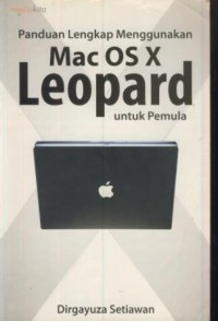 Panduan lengkap menggunakan mac os x : leopard untuk pemula